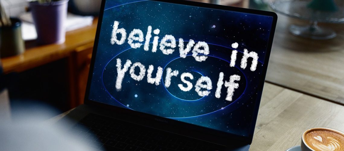 believe in yourself, laptop, computer-7025998.jpg