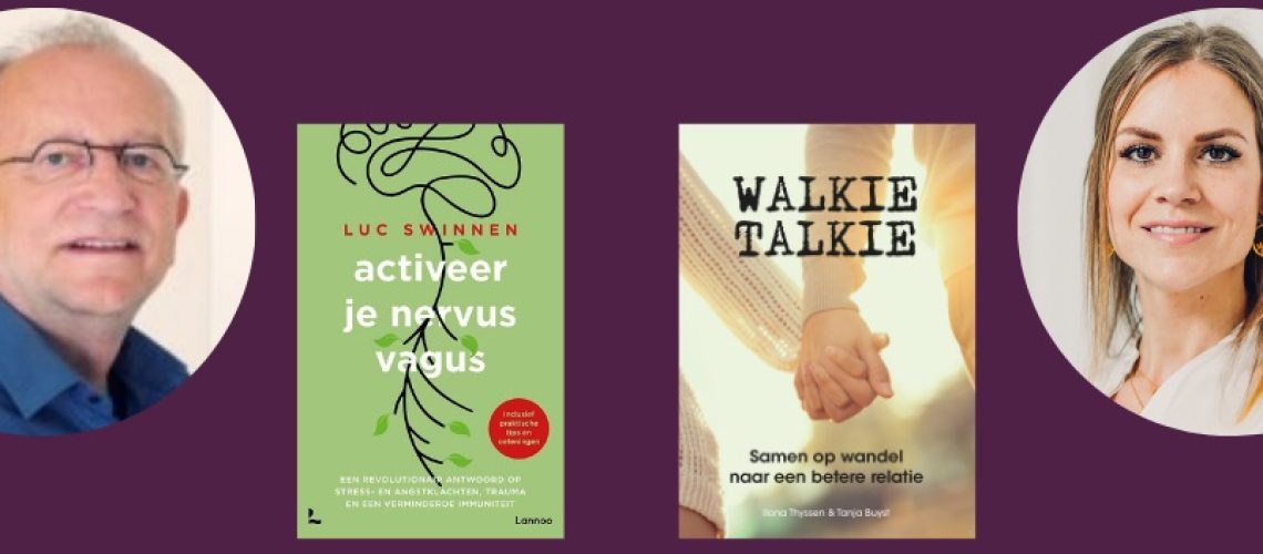 Luc Swinnen en Ilona Thyssen met hun boeken Activeer je Nervus Vagus en Walkie Talkie.